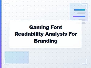 Analyzing Gaming Font Readability for Branding Impact