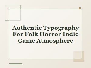Harvesting Authentic Fear Through Folk Horror Typography